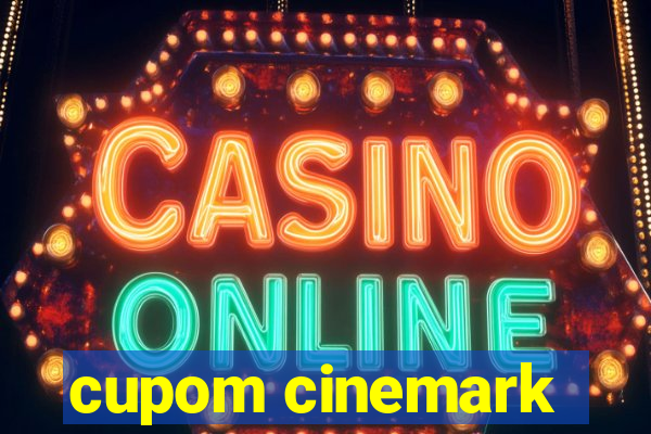 cupom cinemark